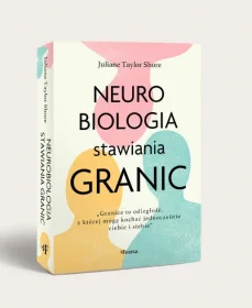 Neurobiologia stawiania granic. Juliane Taylor Shore